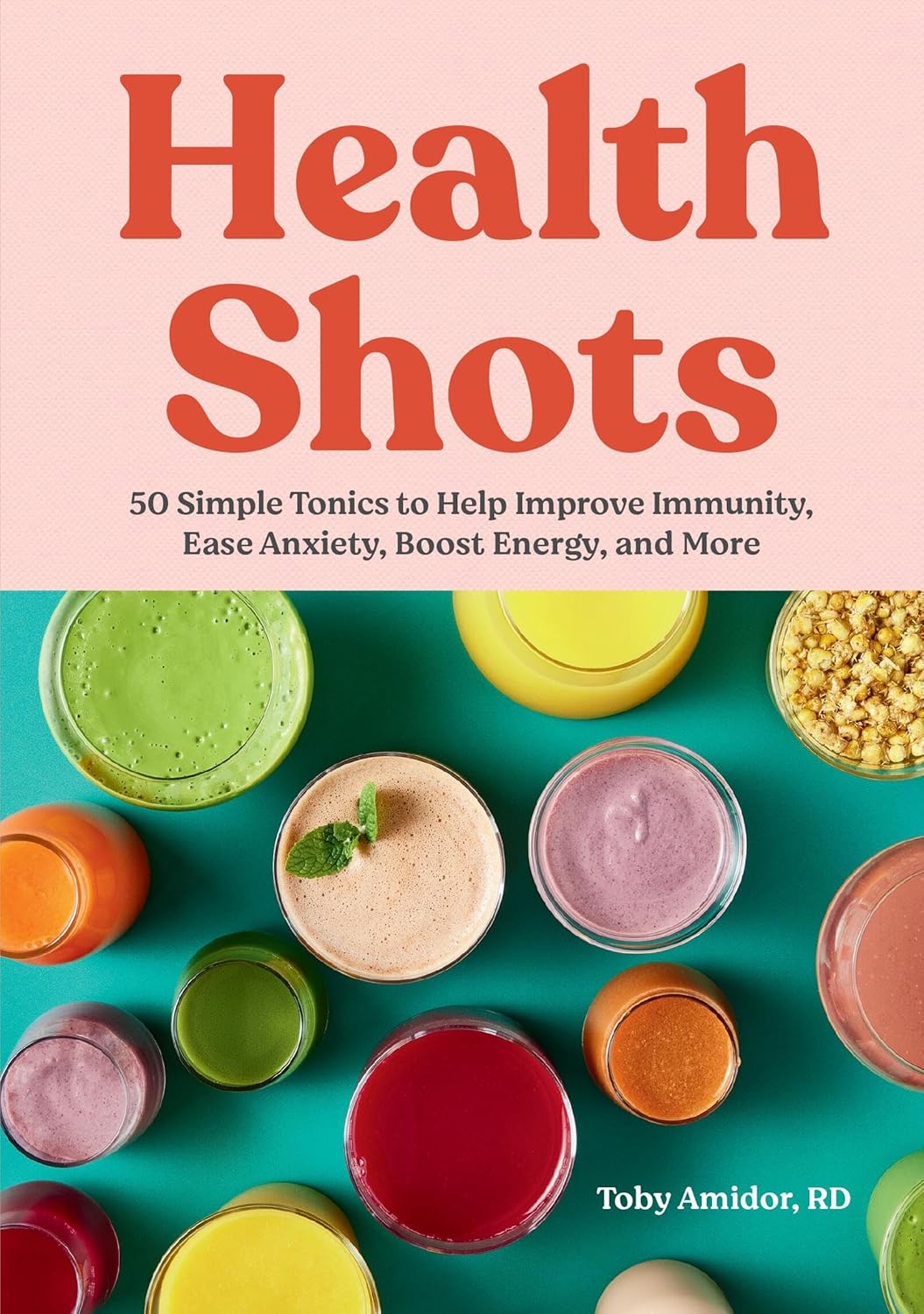Health Shots: 50 Simple Tonics