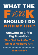 What The Fuck Should I Do With My Life? Book
