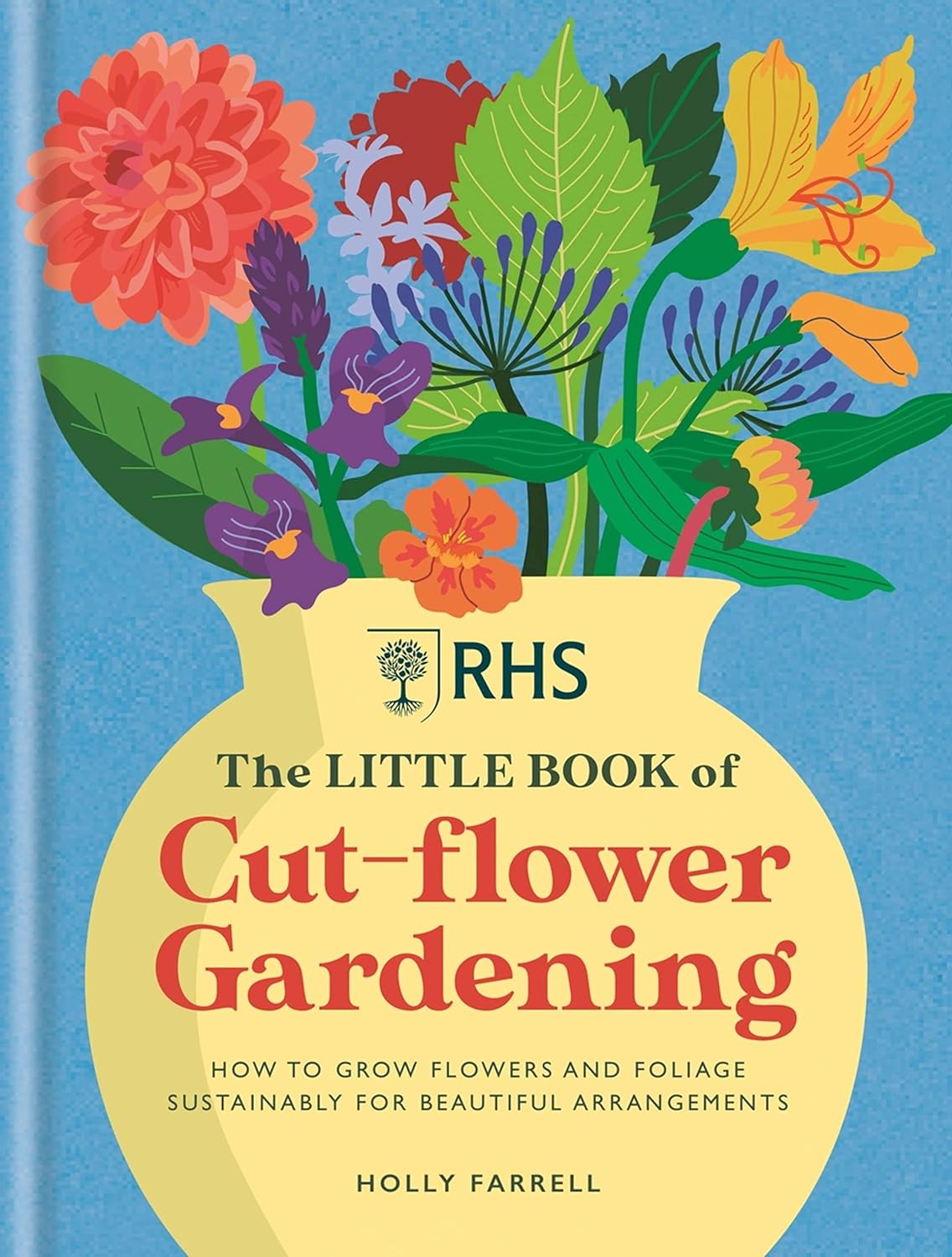RHS The Little Book of Cut Flower Gardening