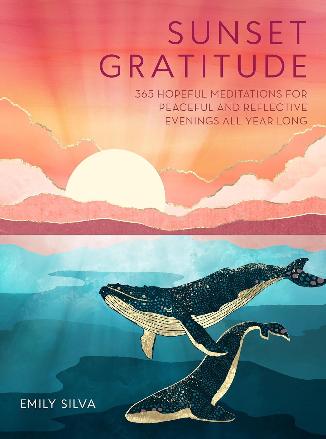 Sunset Gratitude: 365 Hopeful Meditations for Peaceful & Reflective Evenings