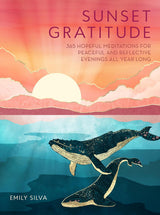 Sunset Gratitude: 365 Hopeful Meditations for Peaceful & Reflective Evenings