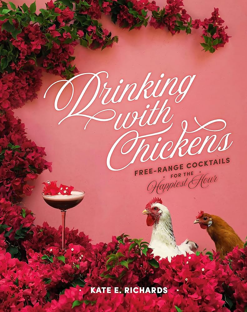 Drinking With Chickens Book
