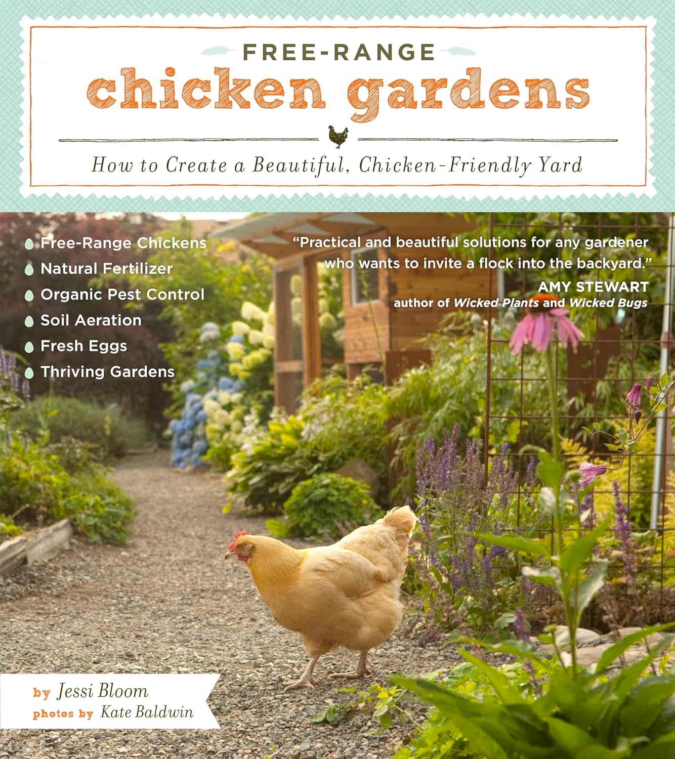 Free Range Chicken Gardens: How To Create a Beautiful, Chicken Friendly Yard