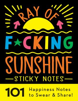 Ray Of Fucking Sunshine Sticky Notes
