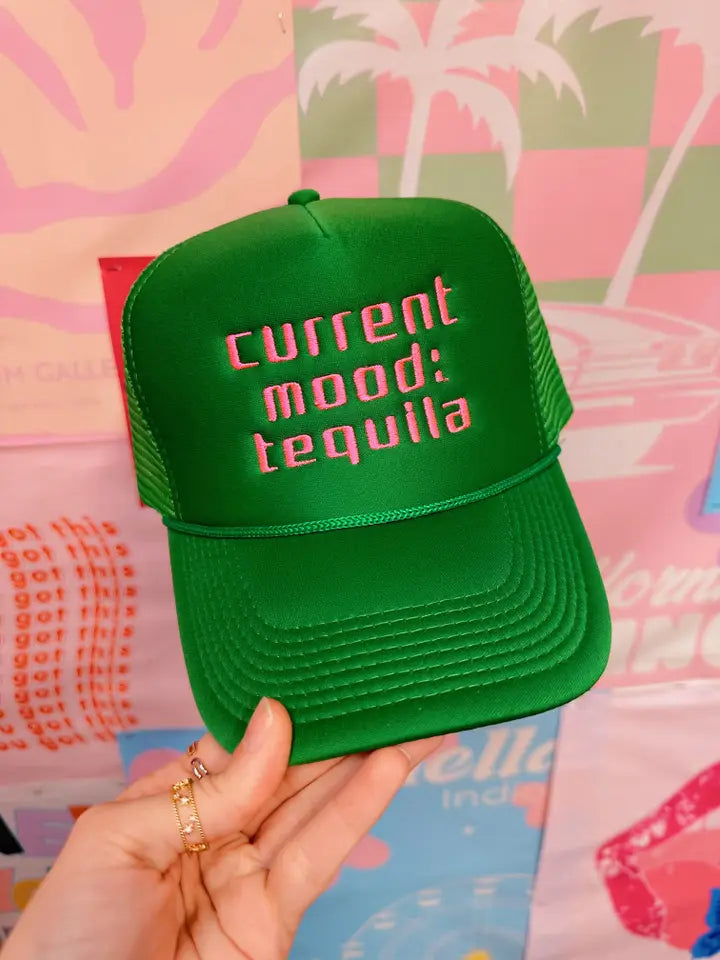 Current Mood: Tequila Trucker Hat