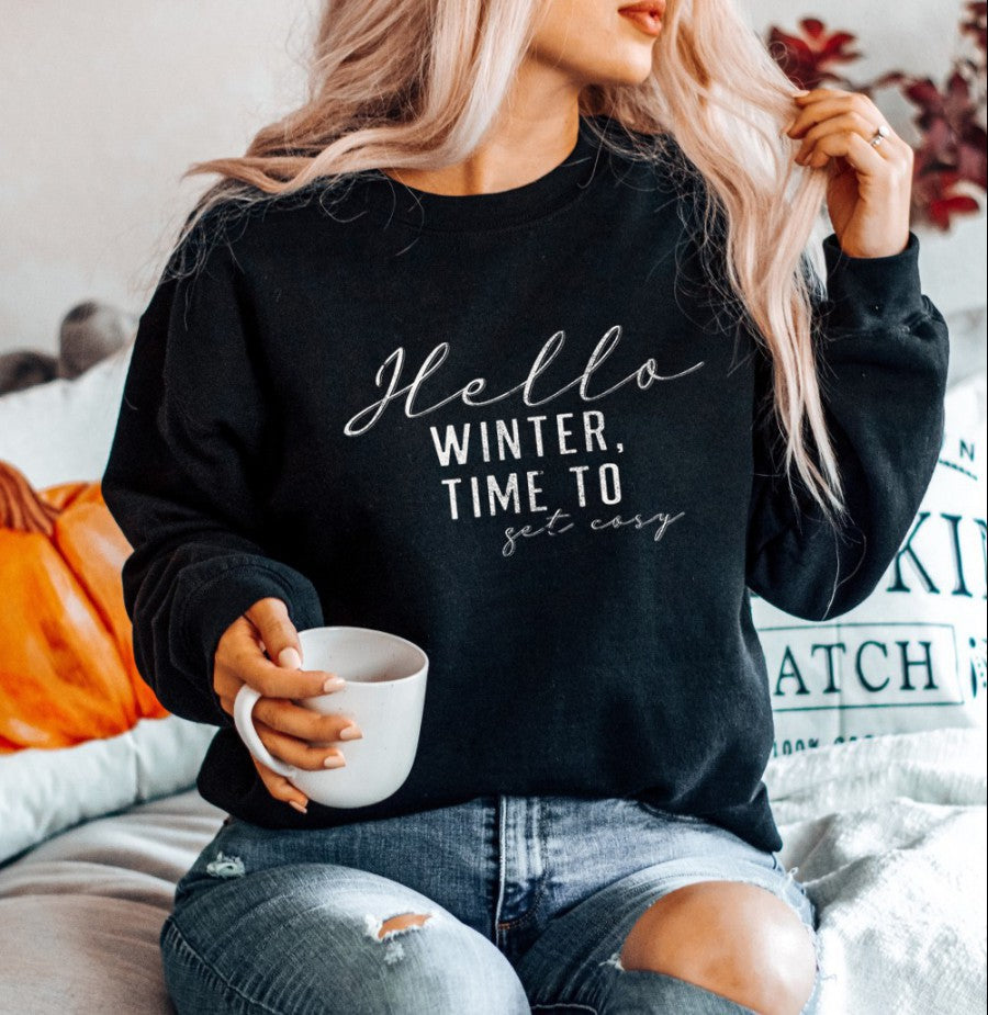 Hello Winter, Time To Get Cozy Sweatshirt Black
