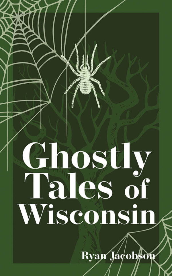 Ghostly Tales of Wisconsin Book