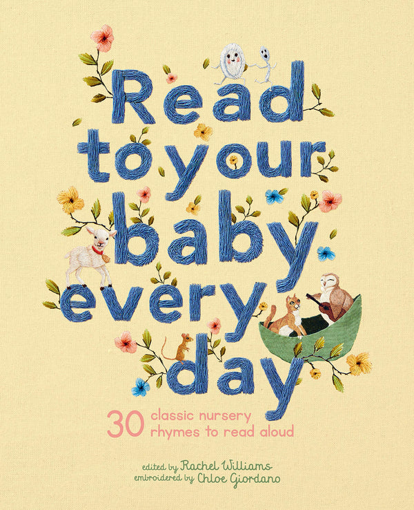 Read To Your Baby Everyday Book: 30 Classic Nursery Rhymes