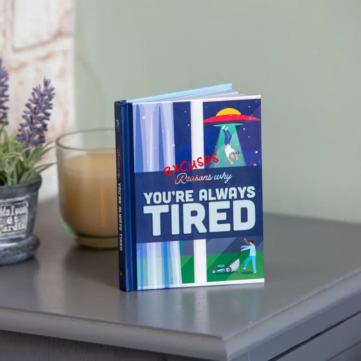 Excuses Why You're Always Tired Book
