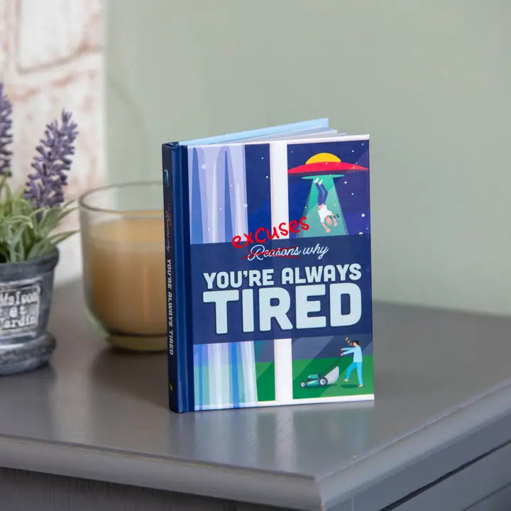 Excuses Why You're Always Tired Book – Broadway in Stanley