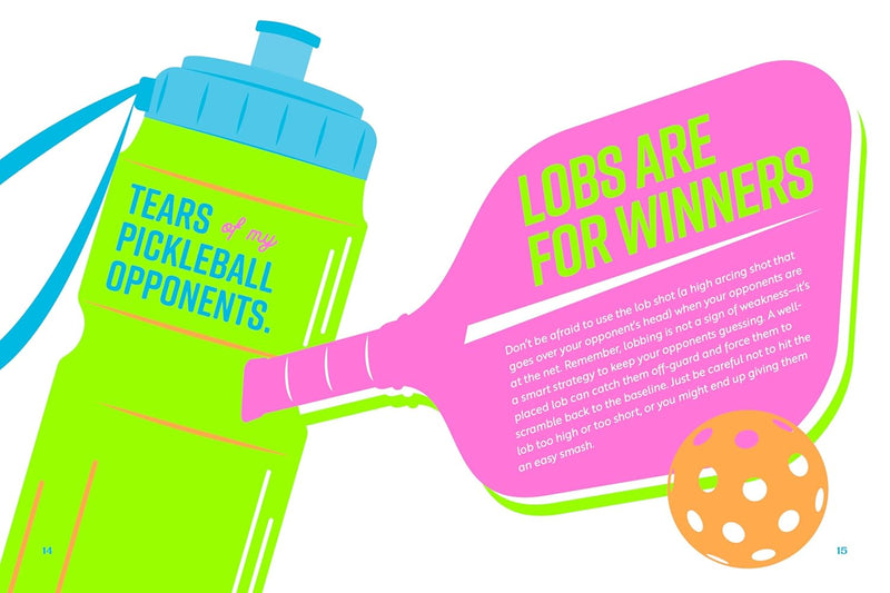 Dinking All Day: A Pickleball Handbook For The Truly Obsessed