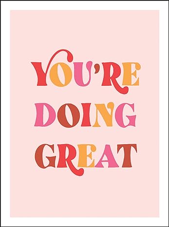 You're Doing Great: Uplifting Quotes to Empower & Inspire