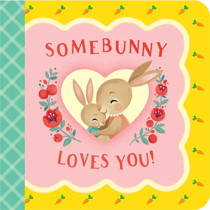 Somebunny Loves You Board Book