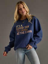 It's A Good Day To Drink At The Cabin Sweatshirt Dark Blue