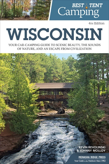 Best Tent Camping: Wisconsin 4th Edition