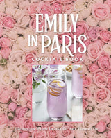 Official Emily In Paris Cocktail Book