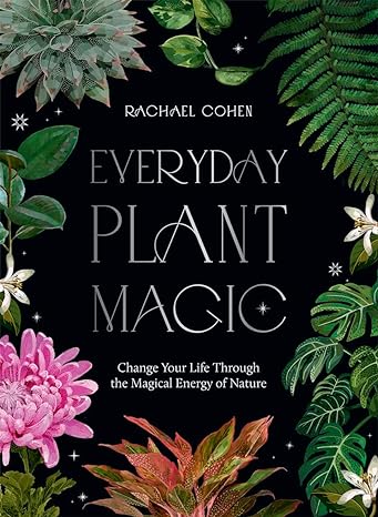 Everyday Plant Magic Book