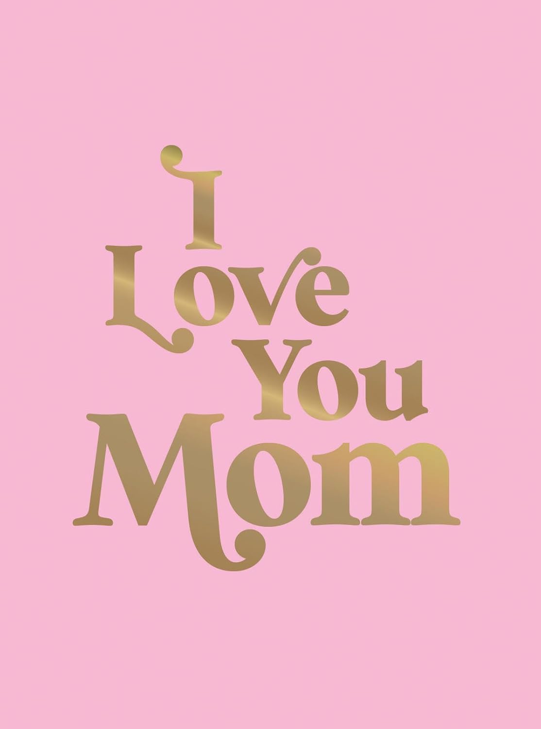 I Love You Mom Book