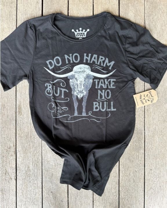 Do No Harm, Take No Bull Tee Black