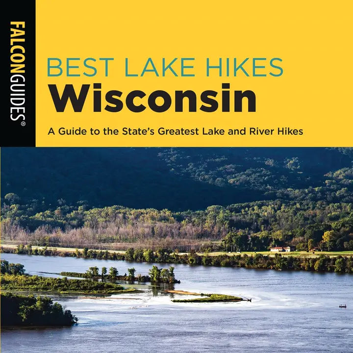 Best Lake Hikes Wisconsin: Greatest Lake & River Hikes