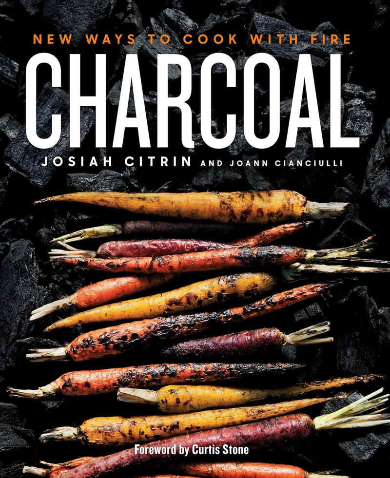 Charcoal: New Ways to Cook with Fire Cookbook