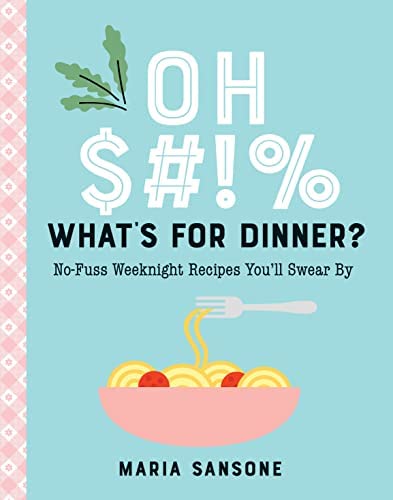 Oh Shit! What's For Dinner? Book