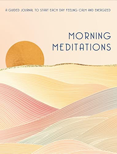Morning Meditations: A Guided Journal Book