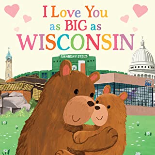 I Love You As Big As Wisconsin Board Book