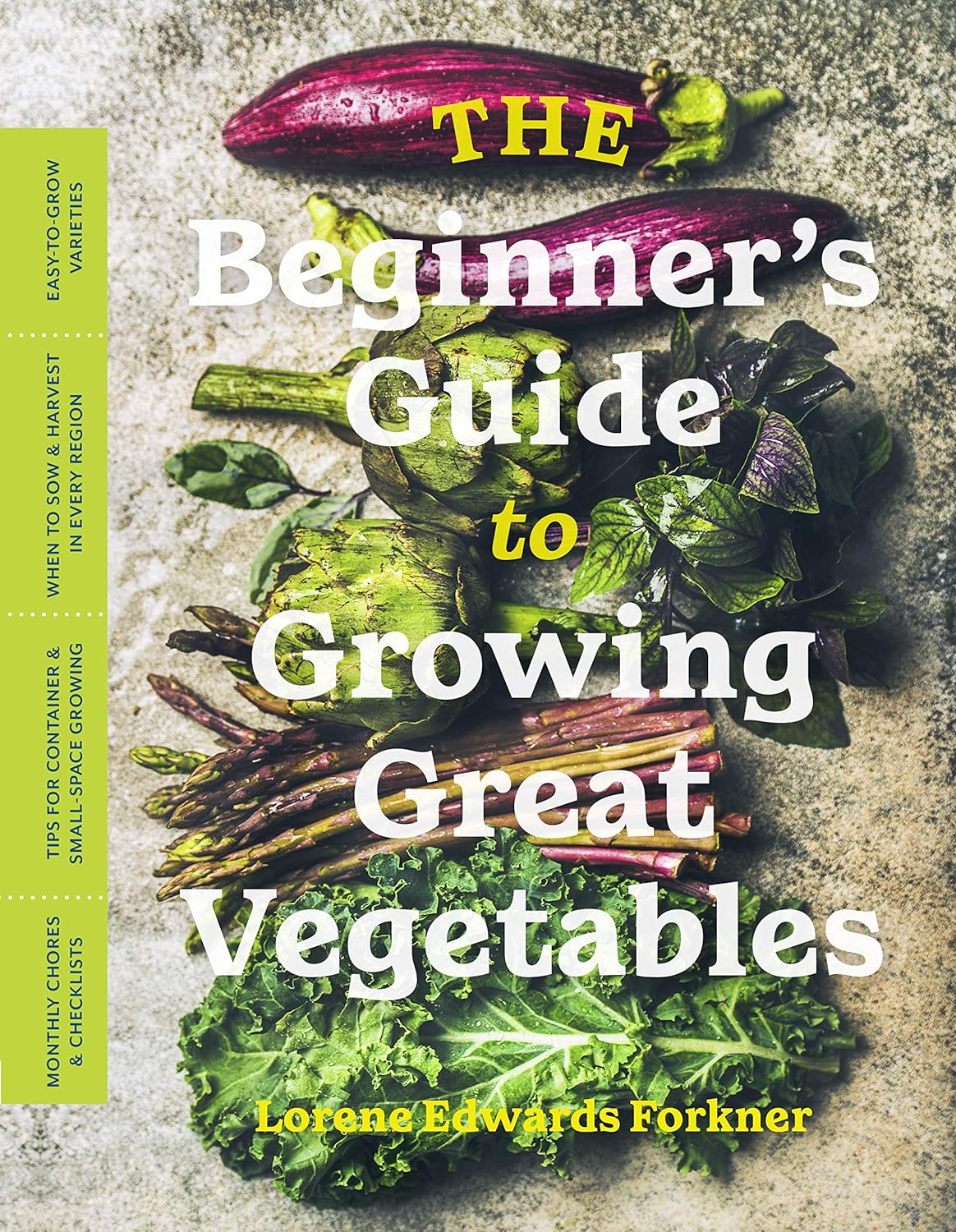 The Beginner's Guide To Growing Vegetables