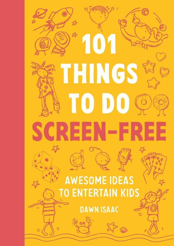 101 Things to Do Screen-Free Paperback Book