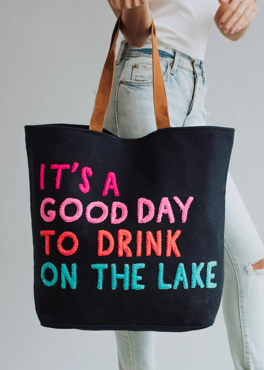 It's A Good Day To Drink On The Lake Tote