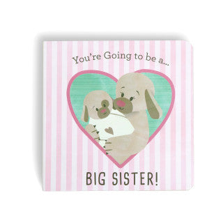 You're Going To Be A Big Sister Book