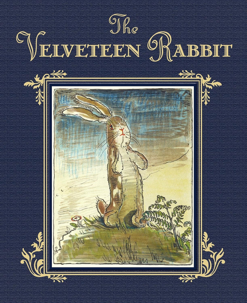 The Velveteen Rabbit: The Classic Children's Book