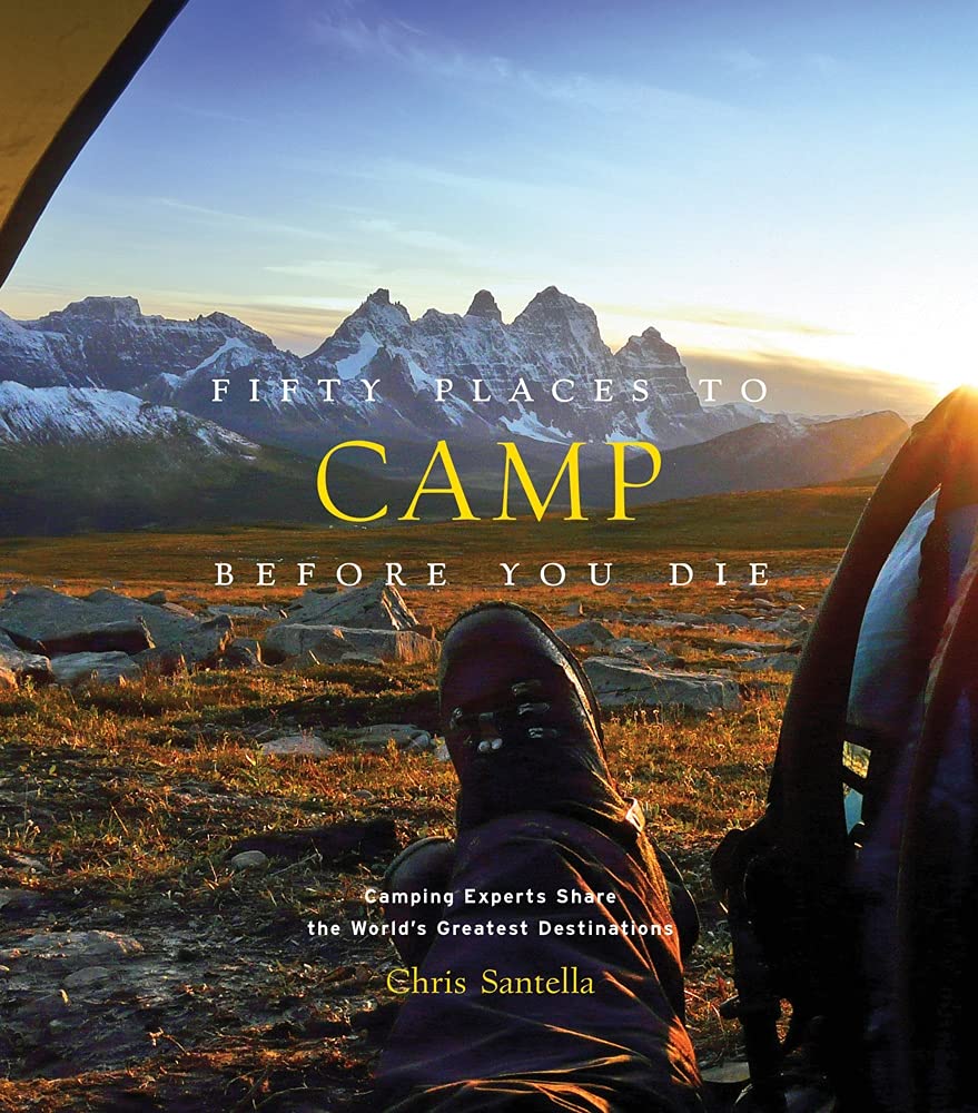 Fifty Places to Camp Before You Die Book