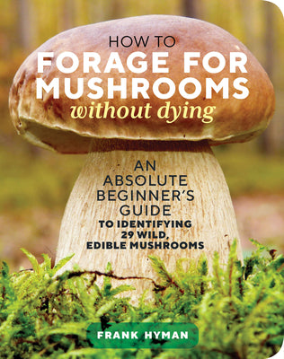 How To Forage For Mushrooms Without Dying Book