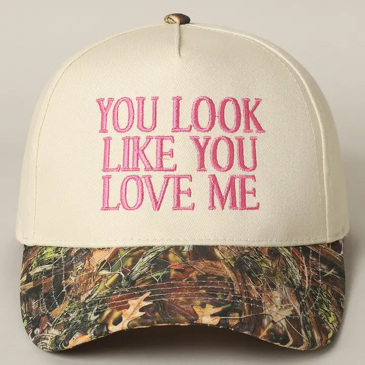 You Look Like You Love Me Camo Trucker Hat
