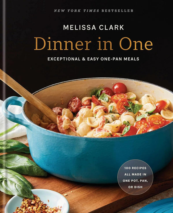 Dinner In One: Exceptional & Easy One Pan Meals Cookbook