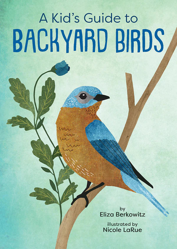 A Kid's Guide to Backyard Birds Book