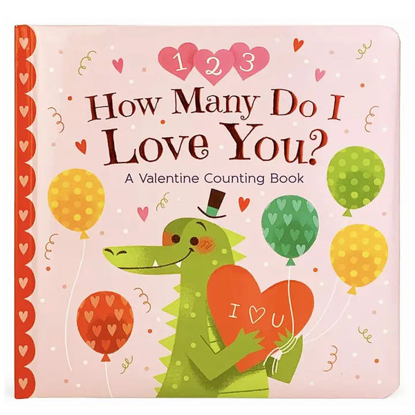 How Many Do I Love You? A Valentine Counting Board Book