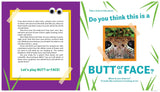Butt or Face? Book