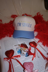I'm Single Trucker Hat