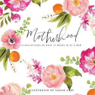 Motherhood: 55 Reflections Book