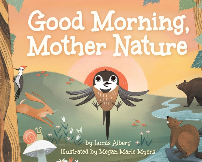 Good Morning, Mother Nature Hardcover Book