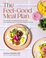 The Feel Good Meal Plan Cookbook