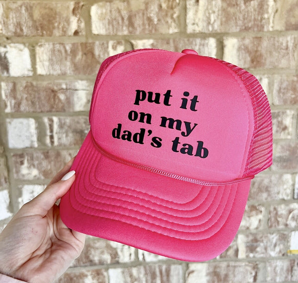 Put It On My Dads Tab Trucker Hat