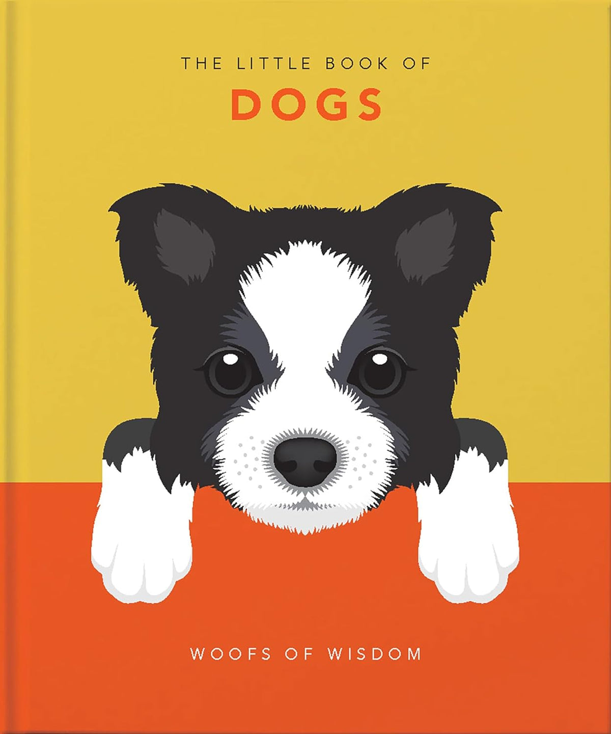 Little Book of Dogs: Woofs of Wisdom
