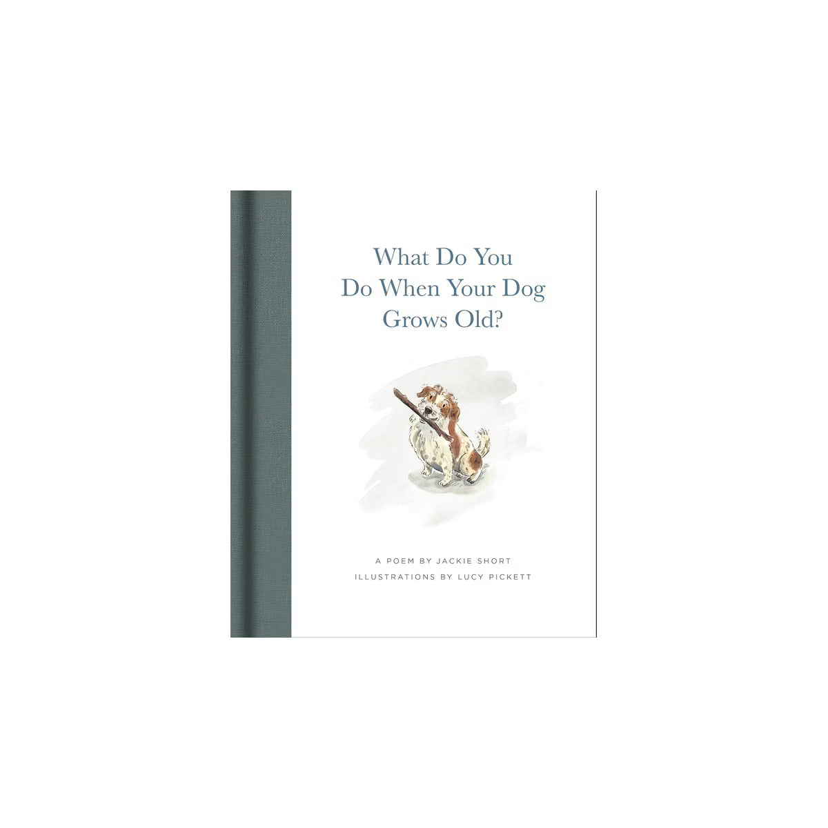 What Do You Do When Your Dog Grows Old? Book