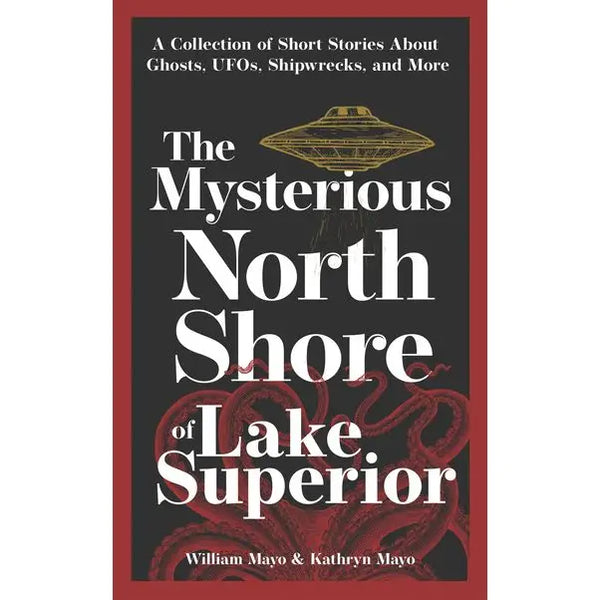 Mysterious North Shore Lake Superior: 2nd Edition Book