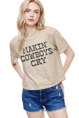 Makin' Cowboys Cry Washed Cropped Tee Taupe
