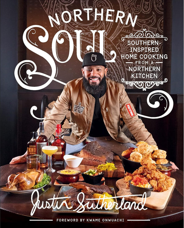 Northern Soul: Southern Inspired Home Cooking form a Northern Kitchen
